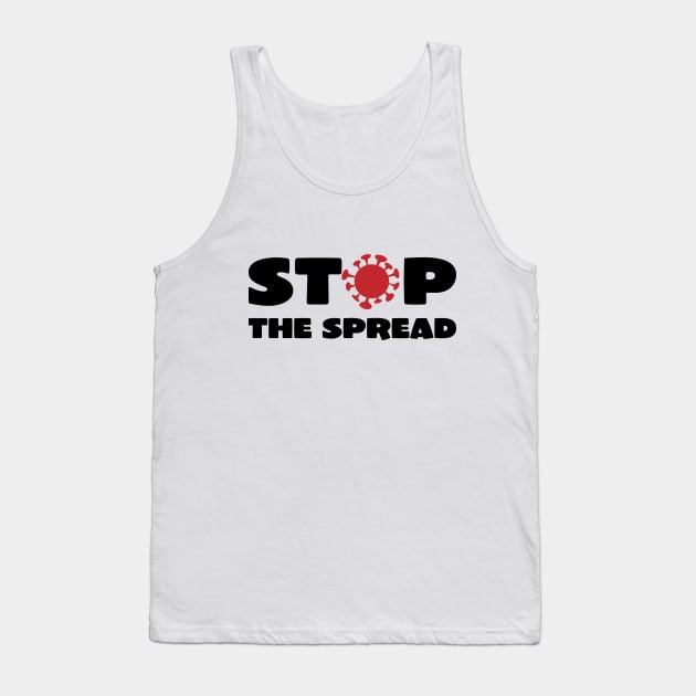 Stop the Spread Tank Top by HelenDesigns